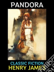 PandoraClassic Fiction. E-book. Formato PDF ebook di Henry James