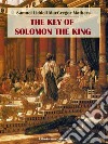 The Key of Solomon the King. E-book. Formato EPUB ebook