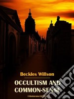 Occultism and Common-Sense. E-book. Formato EPUB