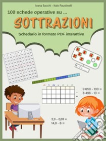 SottrazioniSchedario in formato PDF interattivo. E-book. Formato EPUB ebook di Ivana Sacchi