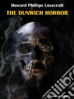 The Dunwich Horror. E-book. Formato EPUB ebook