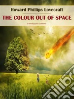 The Colour Out of Space. E-book. Formato EPUB ebook