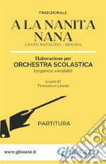 A La Nanita Nana - Orchestra Scolastica (partitura). E-book. Formato PDF ebook