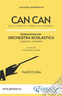 Can Can - Orchestra Scolastica (partitura)dall'operetta 