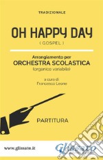 Oh Happy Day - Orchestra Scolastica (partitura)Gospel. E-book. Formato PDF ebook