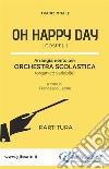 Oh Happy Day - Orchestra Scolastica (partitura)Gospel. E-book. Formato PDF ebook di Tradizionale 