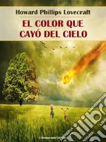 El color que cayó del cielo. E-book. Formato EPUB ebook