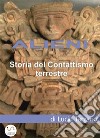 ALIENI: Storia del Contattismo terrestreStoria del Contattismo terrestre. E-book. Formato EPUB ebook