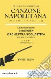 Canzone Napoletana - 2 solisti e Orchestra Scolastica (partitura)da 'Album for the Young' Op.39. E-book. Formato PDF ebook