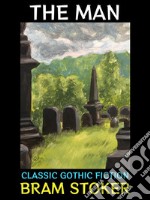 The ManClassic Gothic Fiction. E-book. Formato PDF ebook