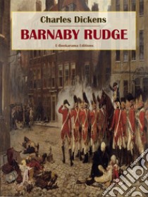 Barnaby Rudge. E-book. Formato EPUB ebook di Charles Dickens