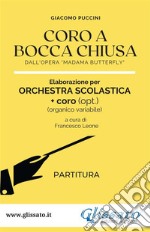 Coro a bocca chiusa - Orchestra scolastica (smim/liceo) partituradall'opera "Madama Butterfly". E-book. Formato PDF