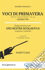 Voci di Primavera - estratto per orchestra scolastica (partitura)"Frühlingsstimmen" Op.410. E-book. Formato PDF ebook