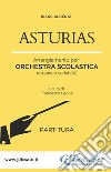 Asturias - orchestra scolastica smim/liceo (partitura). E-book. Formato PDF ebook di Isaac Albéniz