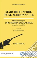 Marche funèbre d'une marionnette - orchestra scolastica smim/liceo (partitura). E-book. Formato PDF ebook