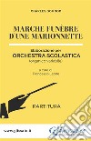 Marche funèbre d'une marionnette - orchestra scolastica smim/liceo (partitura). E-book. Formato PDF ebook