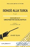 Rondò alla turca - orchestra scolastica smim/liceo (partitura)K 331. E-book. Formato PDF ebook