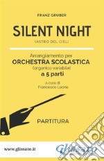 Silent Night - orchestra scolastica smim/liceo (partitura)Astro del Ciel. E-book. Formato PDF ebook