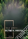 oltre il vuoto. E-book. Formato EPUB ebook