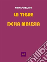 La tigre della Malesia. E-book. Formato Mobipocket ebook