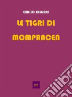 Le tigri di Mompracem. E-book. Formato EPUB ebook