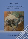 La novella del buon vecchio e della bella fanciullaEdizione con biografia dettagliata e antologia critica. E-book. Formato EPUB ebook