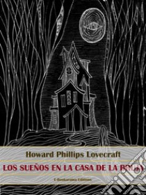 Los sueños en la casa de la bruja. E-book. Formato EPUB ebook di Howard Phillips Lovecraft