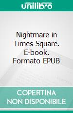 Nightmare in Times Square. E-book. Formato EPUB ebook