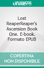 Lost ReaperReaper's Ascension Book One. E-book. Formato EPUB ebook di Shelley Russell Nolan