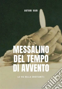Messalino del Tempo di Avvento. E-book. Formato EPUB ebook