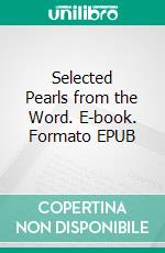 Selected Pearls from the Word. E-book. Formato EPUB