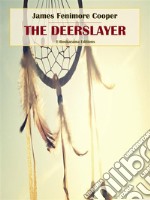 The Deerslayer. E-book. Formato EPUB ebook