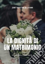 La dignità di un matrimonio. E-book. Formato EPUB ebook