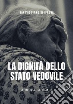 La dignità dello stato vedovile. E-book. Formato EPUB ebook