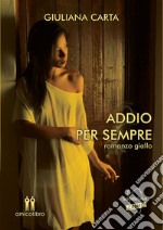 Addio per sempre. E-book. Formato EPUB ebook