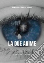 Le Due Anime. E-book. Formato EPUB ebook