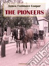 The Pioneers. E-book. Formato EPUB ebook