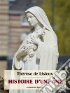 Histoire d’une Âme. E-book. Formato EPUB ebook di Thérèse de Lisieux