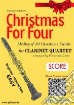 Clarinet Quartet Score &quot;Christmas for four&quot; MedleyMedley. E-book. Formato PDF ebook