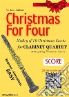 Clarinet Quartet Score "Christmas for four" MedleyMedley. E-book. Formato PDF ebook di Traditional Christmas Carols