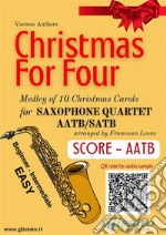 Saxophone Quartet Score &quot;Christmas for four&quot;Medley. E-book. Formato PDF ebook