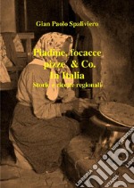 Piadine, focacce, pizze & Co. In Italia storie e ricette regionali. E-book. Formato EPUB ebook