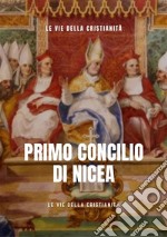 Primo Concilio di Nicea. E-book. Formato EPUB ebook