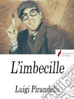 L'imbecille. E-book. Formato Mobipocket ebook