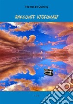 Racconti visionari. E-book. Formato Mobipocket ebook