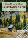 La cabaña del tío Tom. E-book. Formato EPUB ebook