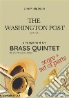 The Washington Post - Brass Quintet score & partsMarch. E-book. Formato PDF ebook di John Philip Sousa