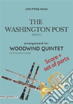 The Washington Post - Woodwind Quintet score & partsMarch. E-book. Formato PDF ebook