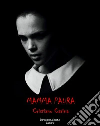 Mamma paura. E-book. Formato EPUB ebook