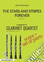 The Stars and Stripes Forever - Clarinet Quartet score & partsMarch. E-book. Formato PDF ebook